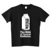 The Milk of Human Kindness T Shirt