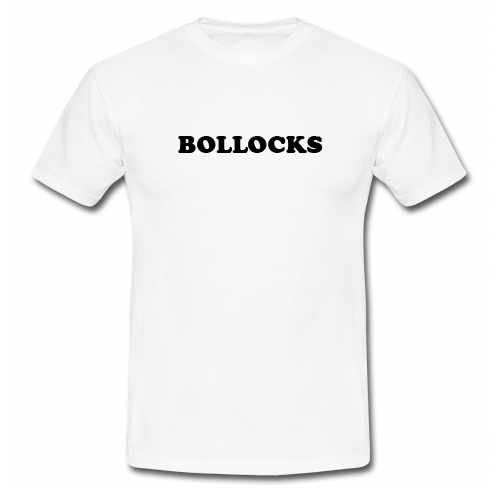 Bollocks T Shirt