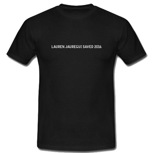 Lauren Jauregui Saved 2016 T Shirt