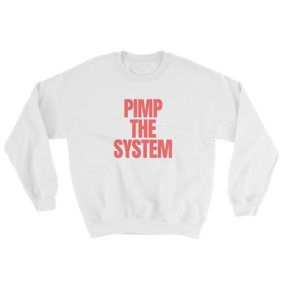 Pimp the system Sweatshirt