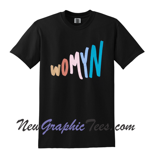 Womyn T Shirt