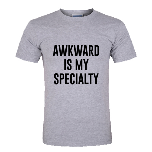 awkward is my specialty T Shirt
