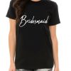 Bridesmaid T Shirt