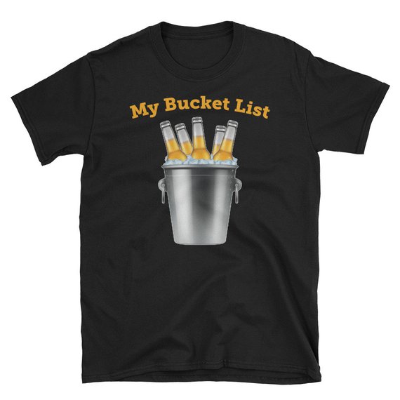 My Bucket List T Shirt