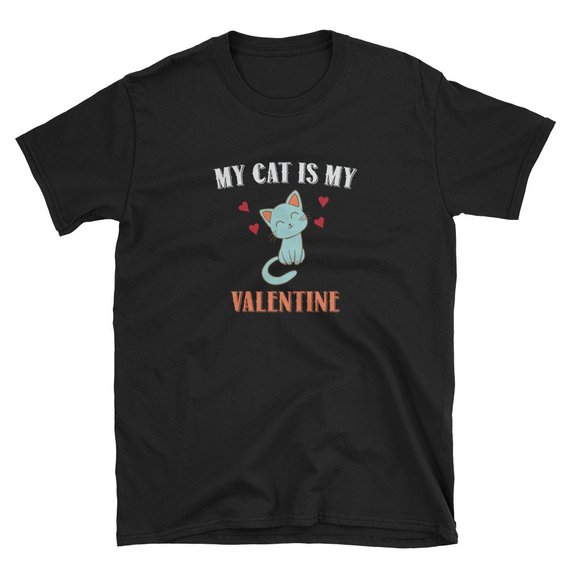 My Cat Is My Valentine T Shirt