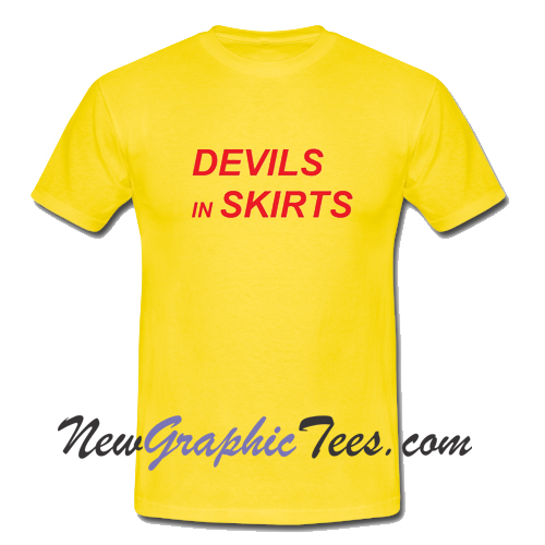 Devils in Skirts T Shirt