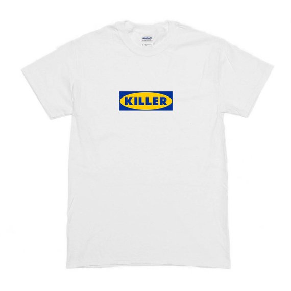 Killer IKEA T-Shirt