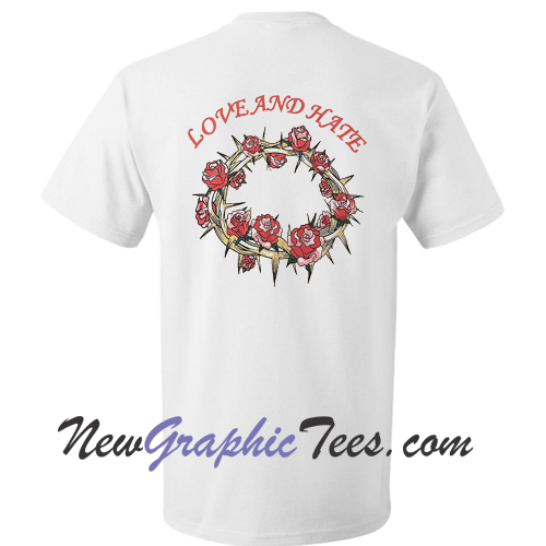 Love Hate Rose T Shirt Back