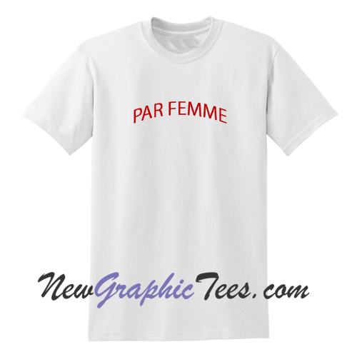 Par Femme Vintage T Shirt