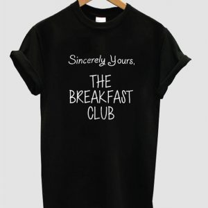 Sincerely Yours the breakfast club T Shirt