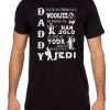 Daddy Jedi Star War Themed Fathers Day Comedy T-Shirt