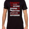 Daddy You Are OUR Superhero Fathers Day T-Shirt