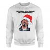Snoop Dogg christmas Sweatshirt