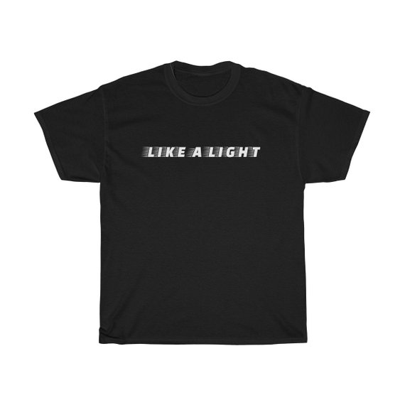 Like A Light T Shirt