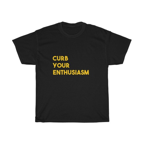 Curb Your Enthusiasm T Shirt