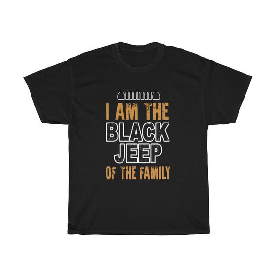 I Am The Black Jeep Unisex T Shirt