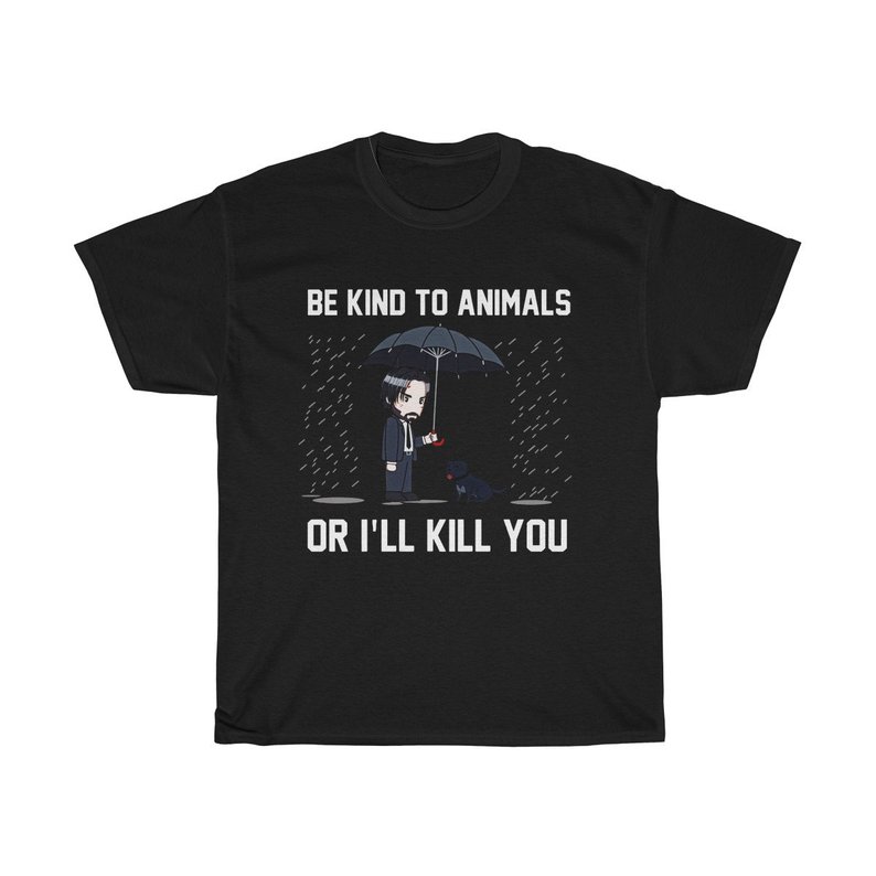 Funny Keanu Reeves Be Kind To Animals Or ILl Kill You Unisex T Shirt