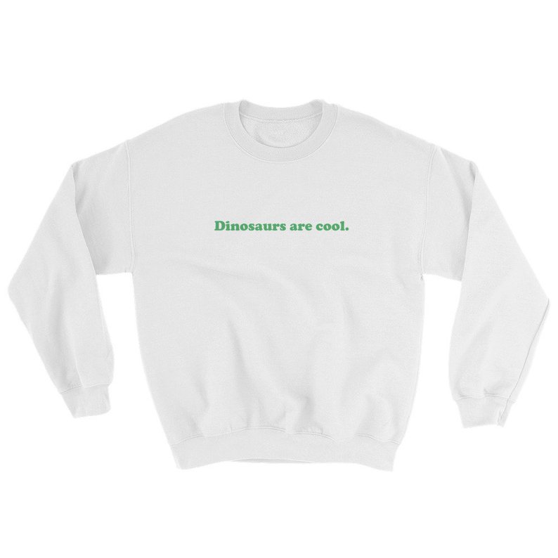Dinosaurs Are Cool Sweatshirt