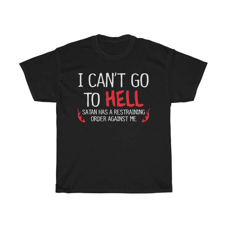 Hell Restraining Order Sarcastic T Shirt