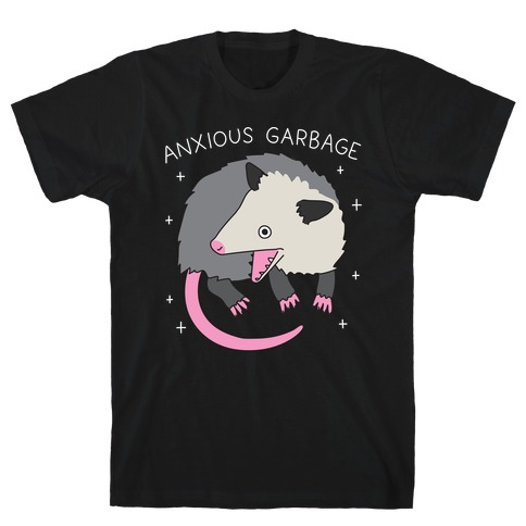 Anxious Garbage Opossum T-Shirt