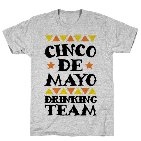 Cinco De Mayo Drinking Team T-Shirt