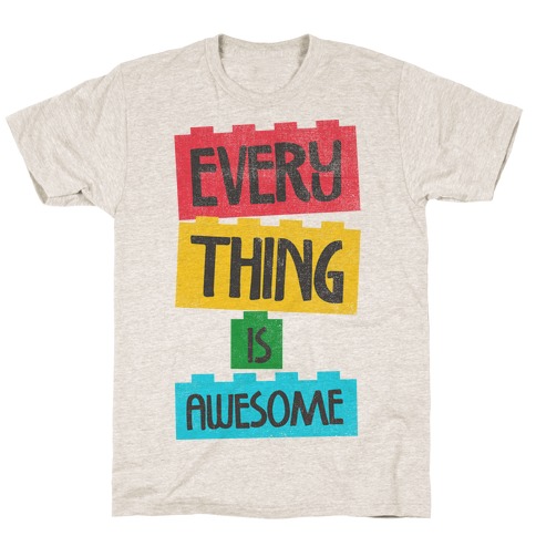 Everything is Awesome T-Shirt