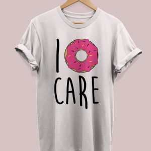 I Donut Care T Shirt