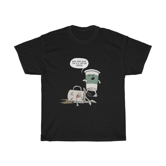 Move Over Decaf Unisex T Shirt