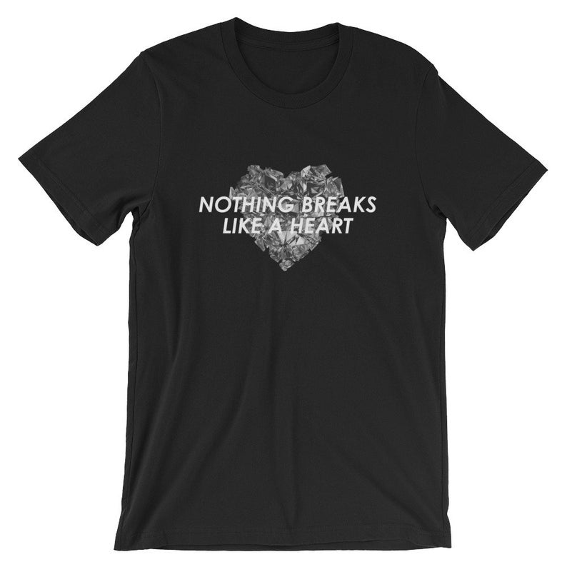 Nothing Breaks Like A Heart - T-Shirt