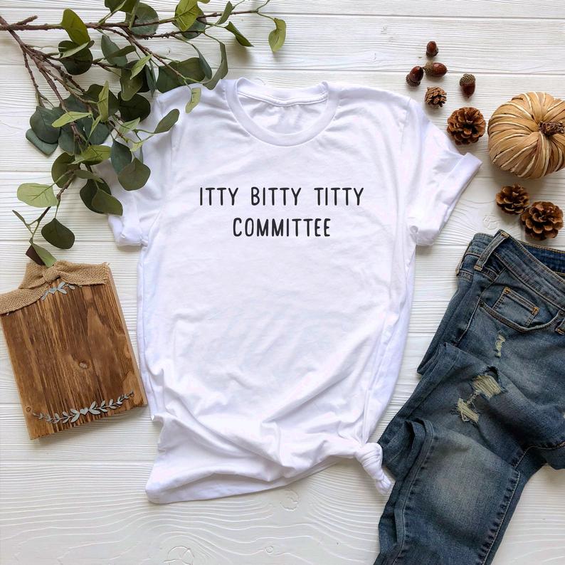 Itty Bitty Titty Committee Tshirt Itty Bitty Titty Committee Tshirt