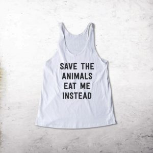 Save The Animals Eat Me Instead Tank Top
