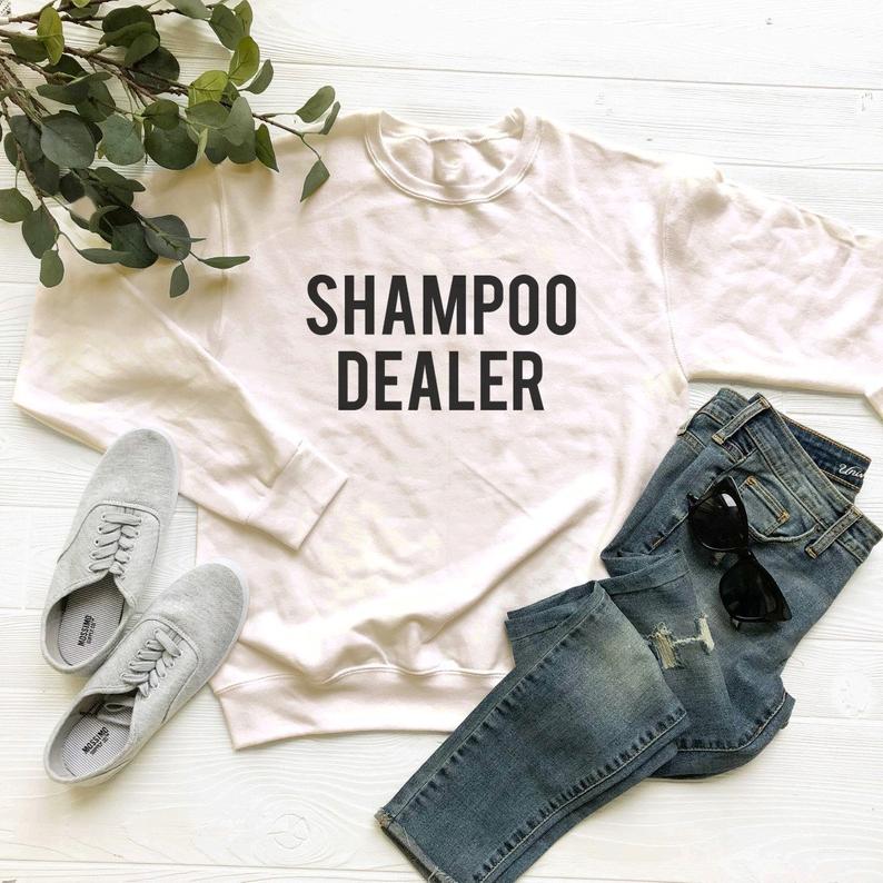 Shampoo Dealer Sweatshirt