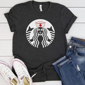 Starbucks Nurse T Shirt