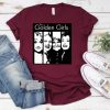 The Golden Girls Tshirt