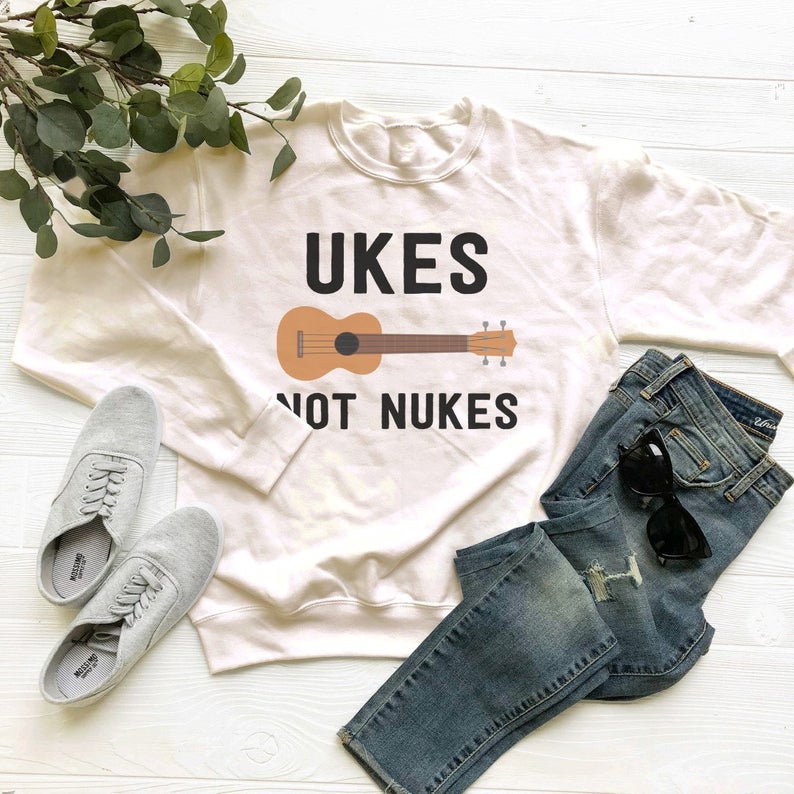 Ukes Not Nukes Sweatshirt