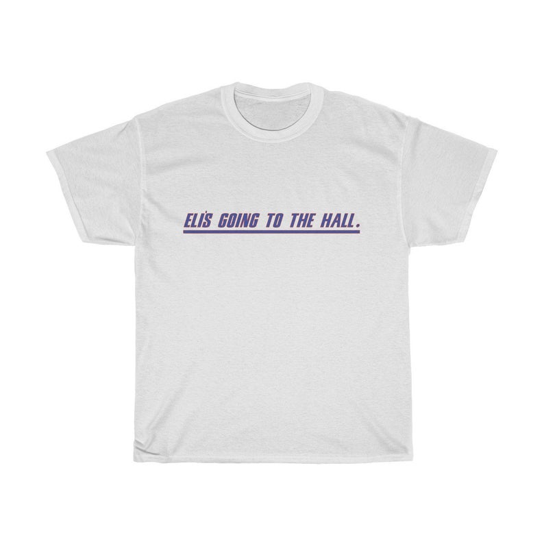 Eli's Going To The Hall Tshirt
