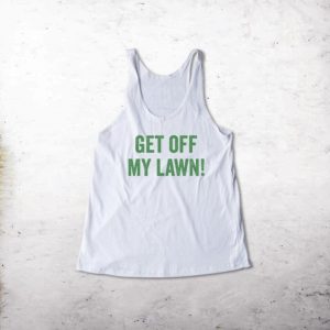 Get Off My Lawn Tanktop