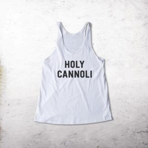 Holy Cannoli Tank top