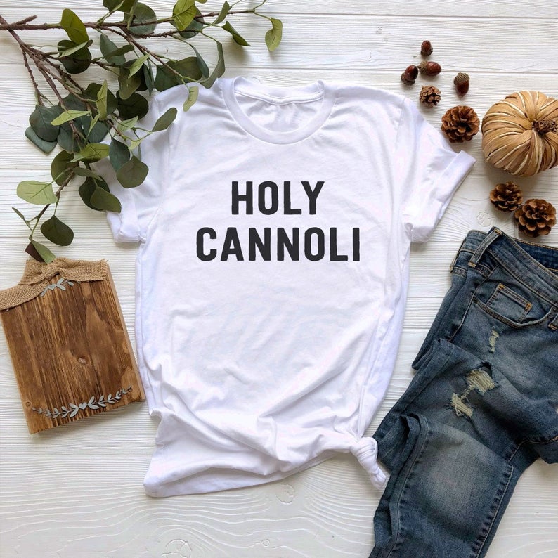 Holy Cannoli Tshirt