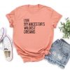 I Am My Ancestors Wildest Dreams Shirt Feminist Tshirt