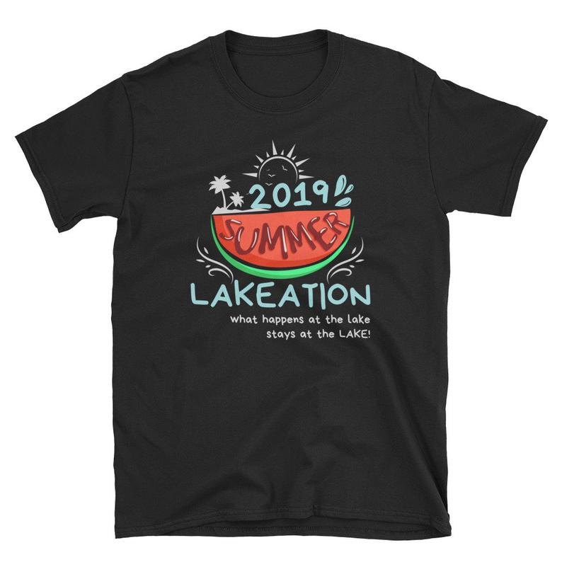 2019 Summer Lakeation Unisex T Shirt