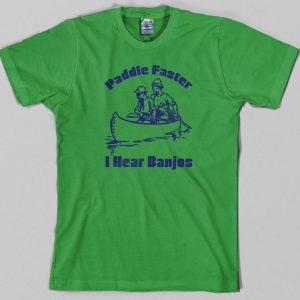 Deliverance paddle faster I hear T Shirt