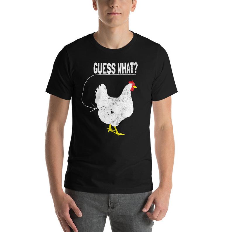 Guess What Chicken Butt Funny T Shirt