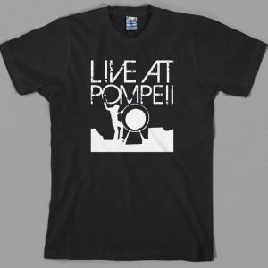 Live at Pompeii T Shirt