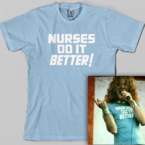 Nurses Do It Better T Shirt