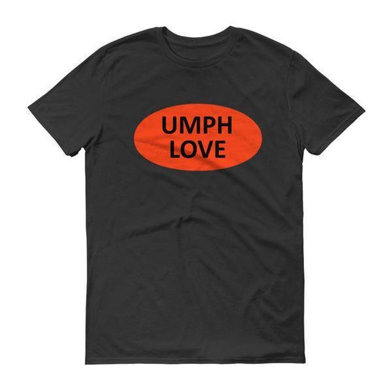 Umph Love T-Shirt