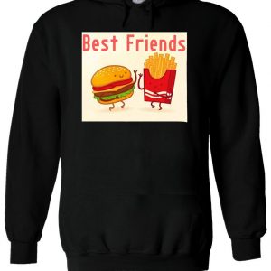 Best Friend Burger Chips Fries Hoodie