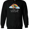 Llamas Are Awesome Hoodie