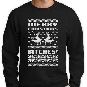Merry Christmas Bitches Unisex Ugly Christmas Sweatshirt