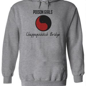 Poison Girls Chappaquiddick Bridge Hoodie